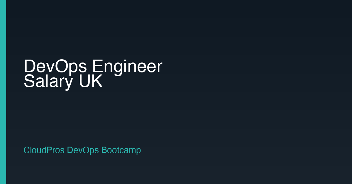 DevOps Engineer Salary UK 2026: Complete Breakdown by City and Level