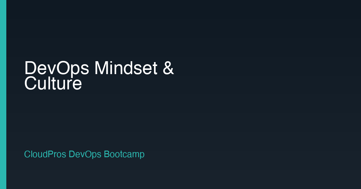 The DevOps Mindset: Culture Beyond Tools