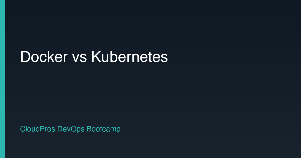 Docker vs Kubernetes: Which Should You Learn First?