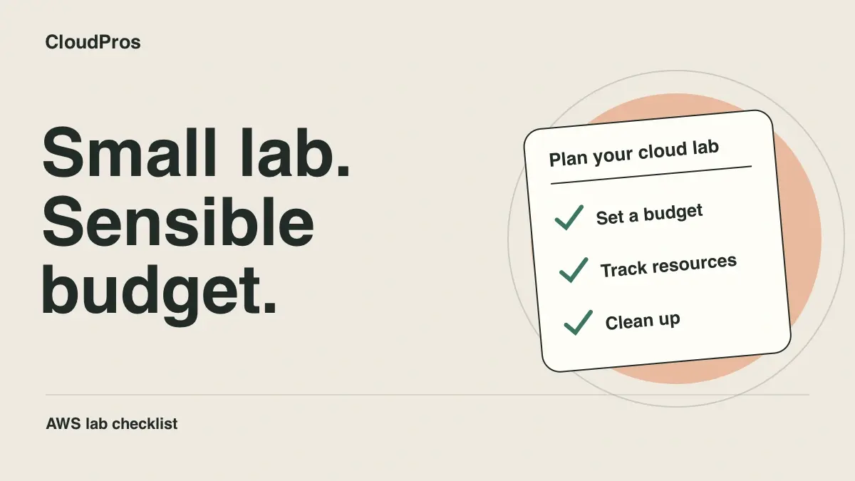 Before You Start an AWS Lab: A Cost and Cleanup Checklist