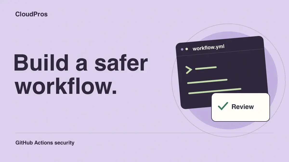 A GitHub Actions Security Checklist for Your First Pipeline